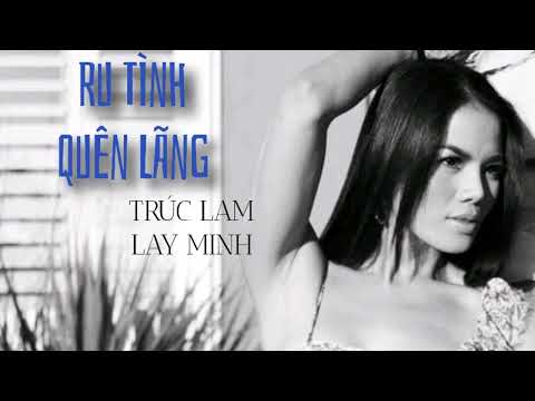 Trúc Lam & Lay Minh - Ru Tình Quên Lãng (Official Video)