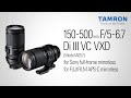 Introducing the Tamron 150-500 Di III VC VXD (Model A057) for FUJIFILM X-Mount