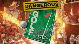 Dangerous Golf