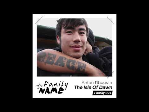 Anton Dhouran - The Isle Of Dawn [Family 024]