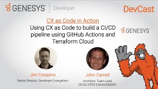 DevCast Tutorial 24 | CX as Code in Action: Building Contact Centers via CI/CD Pipelines