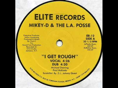 Mikey D and the L.A. posse - I get rough