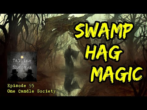 TWS Podcast Episode 95 - "Swamp Hag Magic"