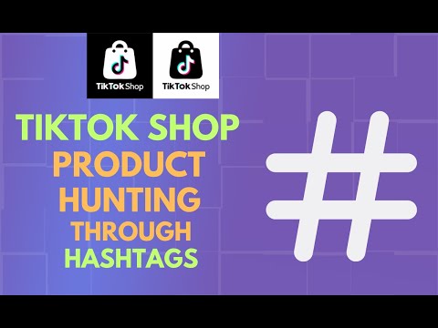 How to Hunt Product for TikTok Shop | Hashtags Product Hunting