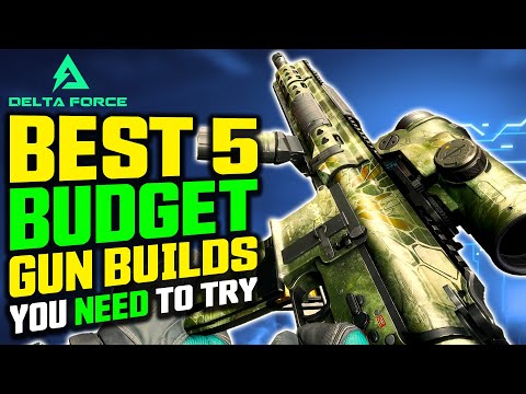 Top 5 BEST BUDGET Delta Force Gun Builds (Under 150k)