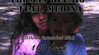 Thomas Helmig feat. Medina 100 dage (Djuba Extended Mix)