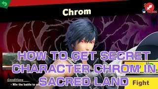 How to get secret character (Chrom) in Sacred Land
