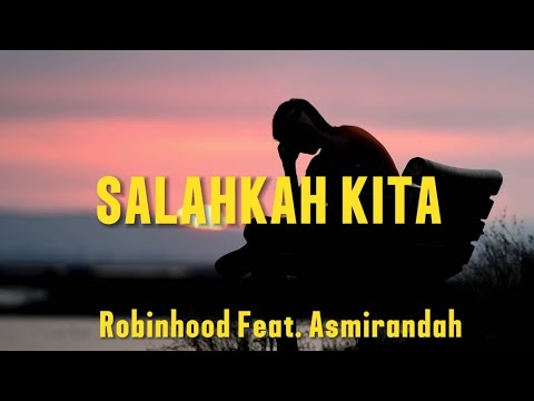 SALAHKAH KITA - Robinhood feat, asmirandah