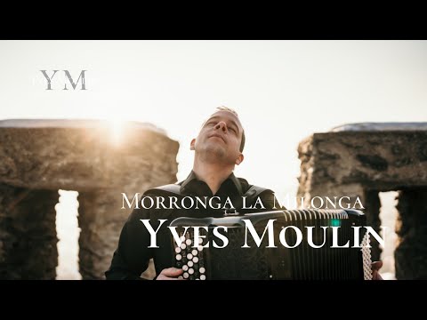 YVES MOULIN - MORRONGA LA MILONGA