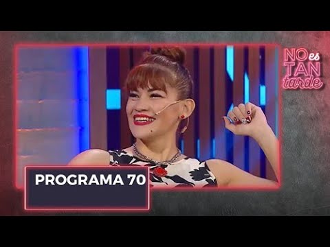 No es tan tarde con Tigresa Acuña - Programa 70 (25-01-2022)