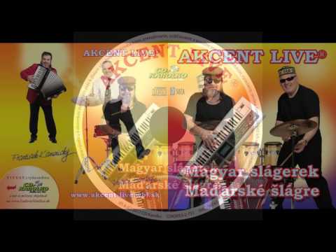 AKCENT LIVE - Magyar slágerek / Maďarské šlágre (audio ukážka z CD 2017)