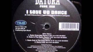 Datura - I Love to Dance [Dado in the radio remix]