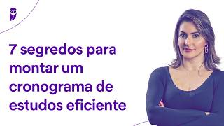 7 segredos para montar um cronograma de estudos eficiente