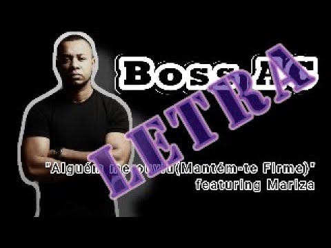 Boss AC - featuring Mariza"Alguém me ouviu(Mantém-te Firme)" letra
