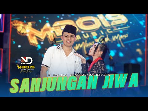 SANJUNGAN JIWA M HALILI AR FT WINDA NEFIRA MBOIS MUSIC