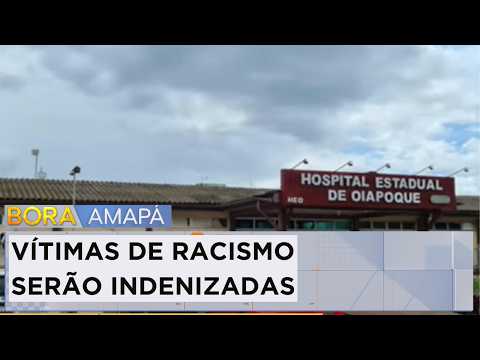 Casal indígena vítima de racismo no Hospital Estadual de Oiapoque será indenizado