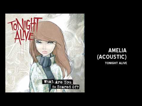 Tonight Alive - AMELIA (acoustic)