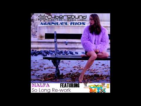 Malfa - So Long (Ree- Work Special Mix 2020) Manuel Rios Feat. Lomeli Mix