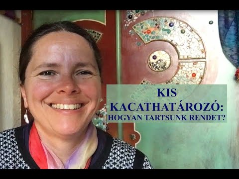 Kis kacathatározó: hogyan tartsunk rendet?