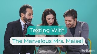 The cast of The Marvelous Mrs. Maisel texts with theSkimm video