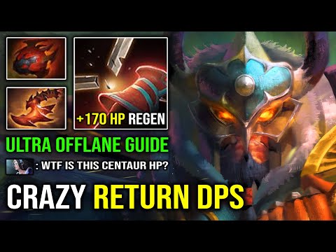 ULTIMATE OFFLANE GUIDE +170 HP Regen Max Strength Centaur with Insane Return DPS Dota 2