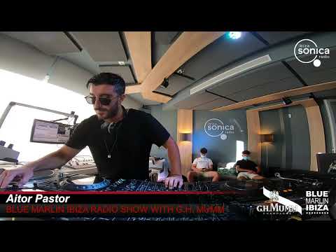 AITOR PASTOR - BLUE MARLIN IBIZA RADIO SHOW WITH G.H. MUMM