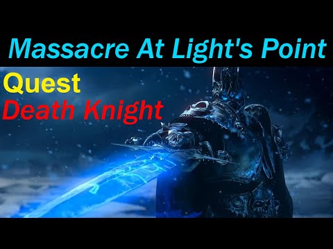 Massacre At Light's Point [15] Death Knight - Complete Quest
