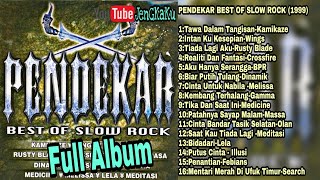 Download lagu PENDEKAR BEST OF SLOW ROCK (1999) Full Album mp3 Download lagu PENDEKAR BEST OF SLOW ROCK (1999) Full Album mp3
