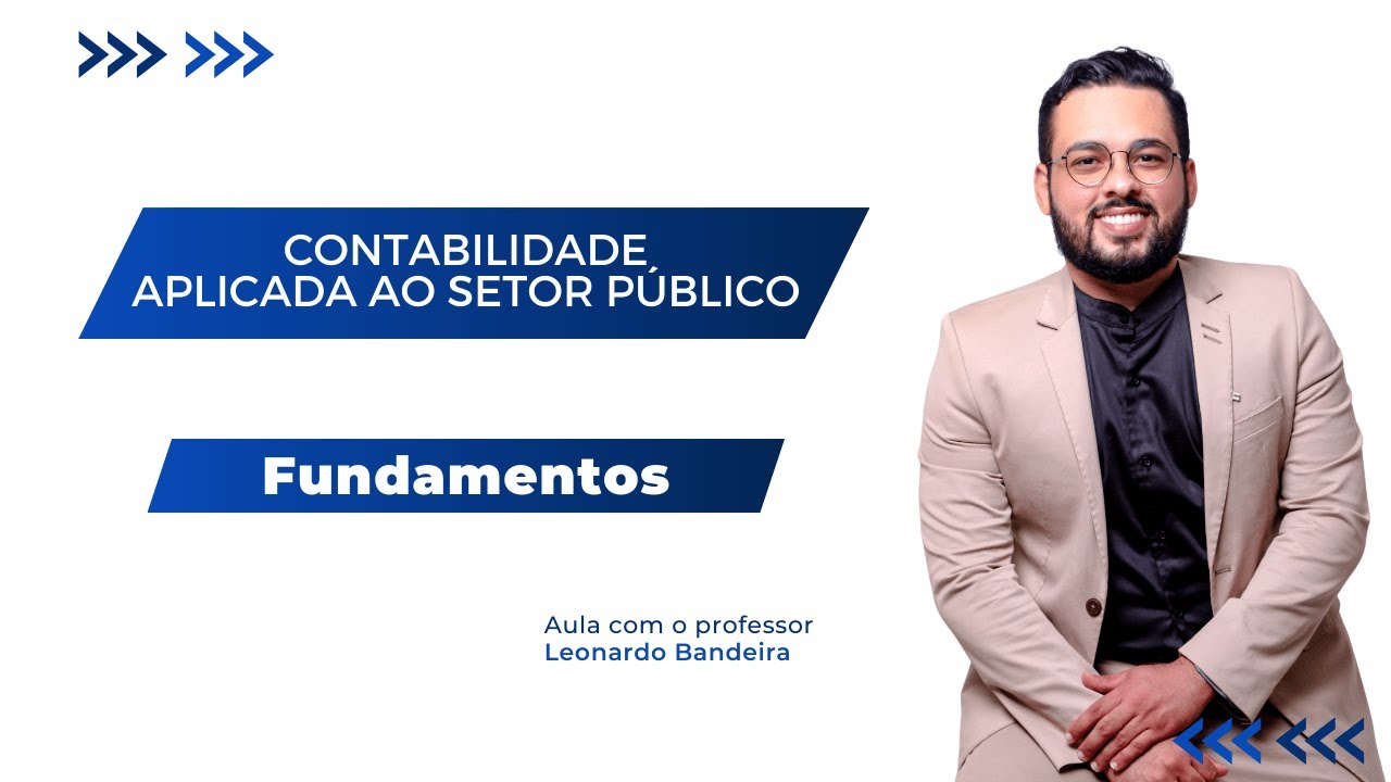 Aula 1 - Fundamentos de Contabilidade Aplicada ao Setor Público