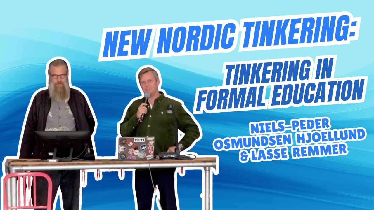 New Nordic Tinkering - Niels-Peder Osmundsen Hjoellund and Lasse Remmer