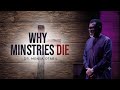Why Most Ministries Fail To Survive The Secret Of Conservation Dr Mensa Otabil
