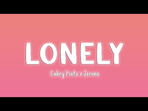 Lonely - Gabry Ponte, Jerome [Lyrics/Vietsub]