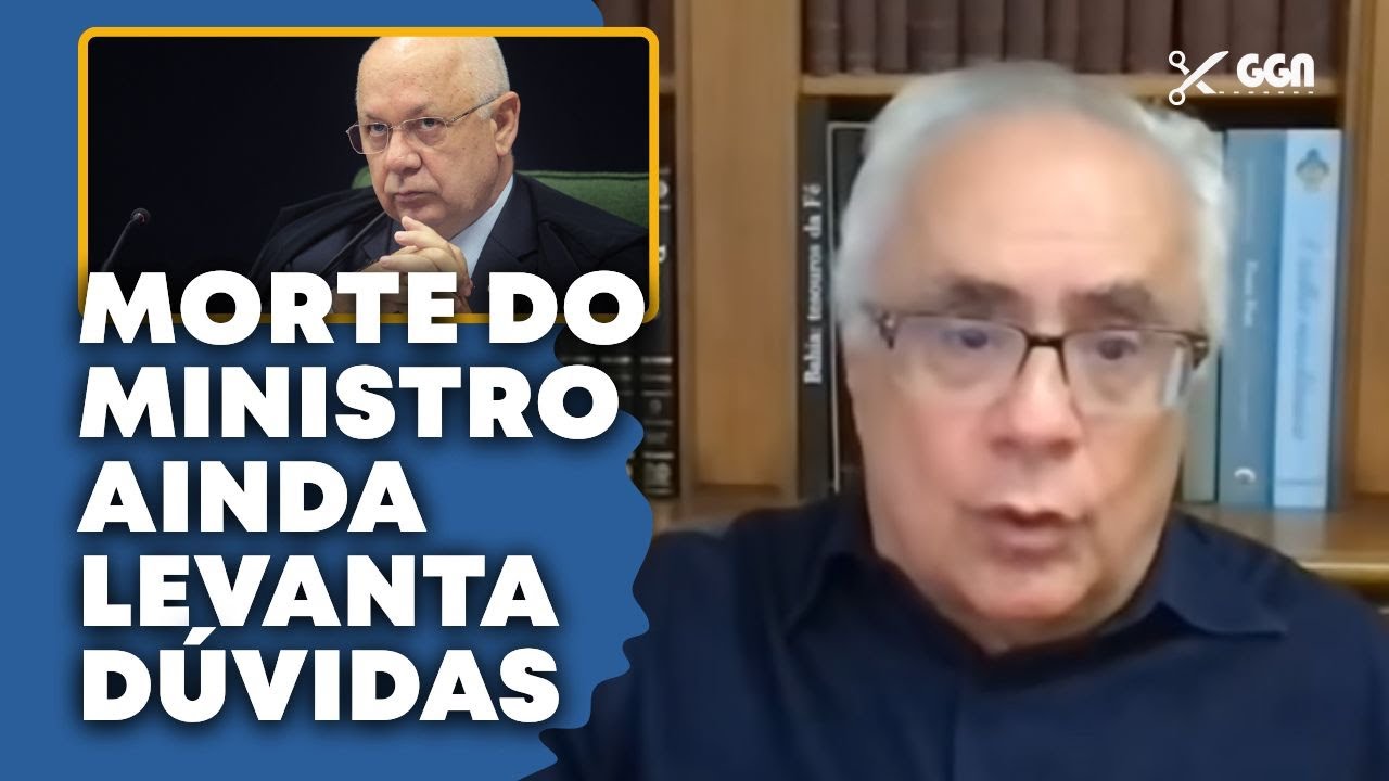O mistério da morte de Teori Zavascki: as pontas soltas que ninguém explica - Luis Nassif