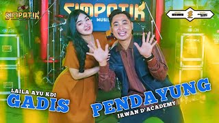 Download lagu GADIS PENDAYUNG CINTA - LAILA AYU KDI ft IRWAN D'ACADEMY - SIMPATIK MUSIC mp3