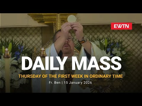 Catholic Daily Mass - Daily TV Mass - January 15, 2026