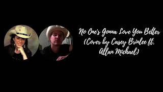 No One&#39;s Gonna Love You Better | Heather Myles | (Cover by Casey Brinlee ft. Allan Evans) #fyp #duet