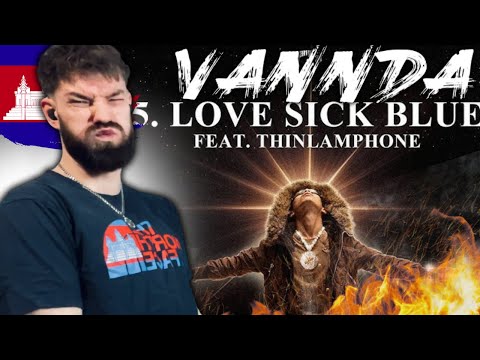 TeddyGrey Reacts to 🇰🇭 VANNDA - LOVE SICK BLUE ft. THINLAMPHONE | UK 🇬🇧 REACTION