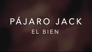 preview picture of video 'Pájaro Jack - EL BIEN (El Mirador)'