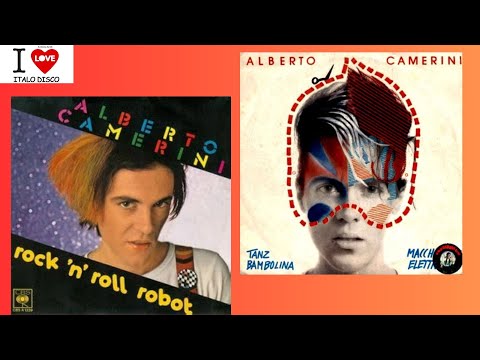 Alberto Camerini - Rock'n'roll robot e Tanz Bambolina (1981 - 1982) - (Italo Disco)