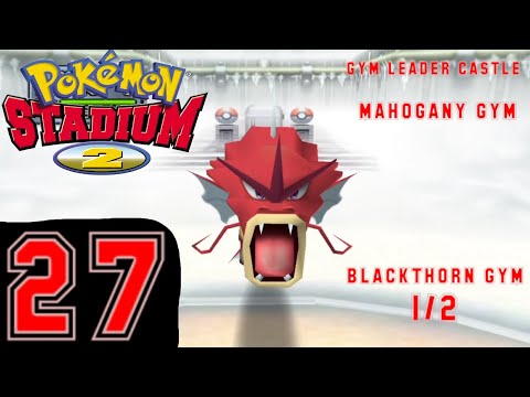Pokémon Stadium 2 - Part 27 - Mahogany Gym  + Blackthorn Gym (1/2)