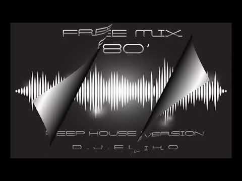 DEEP HOUSE VERSION   FREE MIX 80   PART 1  MIX BY DJ ELIKO