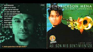 Gendrickson Mena&The new cuban experience-Asi son mis sentimientos 2003