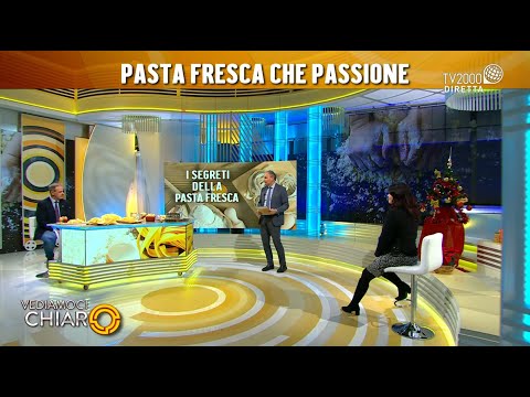 Vediamoci chiaro, 17 dicembre 2021 - "I segreti della pasta fresca"