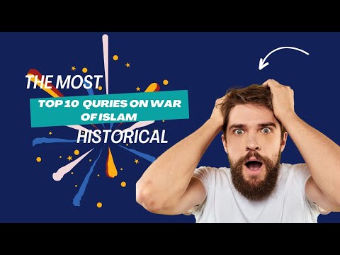 Top 10 Wars Queries in Islam