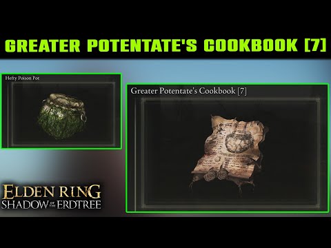 GREATER POTENTATE'S COOKBOOK 7 Location | Unlimited Hefty Poison Pot | Elden Ring DLC