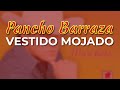 Pancho Barraza - Vestido Mojado (Audio Oficial)