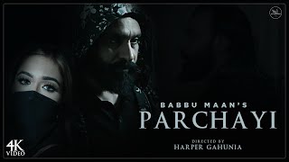 Babbu Maan : Parchayi | Official Music Video | Mera Gham 2 | New Hindi Song 2022