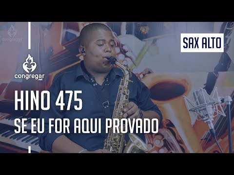 🎷 Hino 475 - Se eu for aqui provado - Sax Alto - CCB - Allan Oliveira 🎷