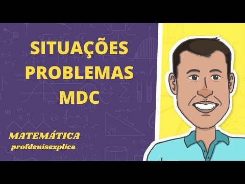 Situações-problemas M.D.C. | Prof. Dênis Explica