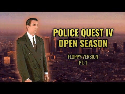 Police Quest IV: Open Season (PC DOS, floppy) pt. 1
